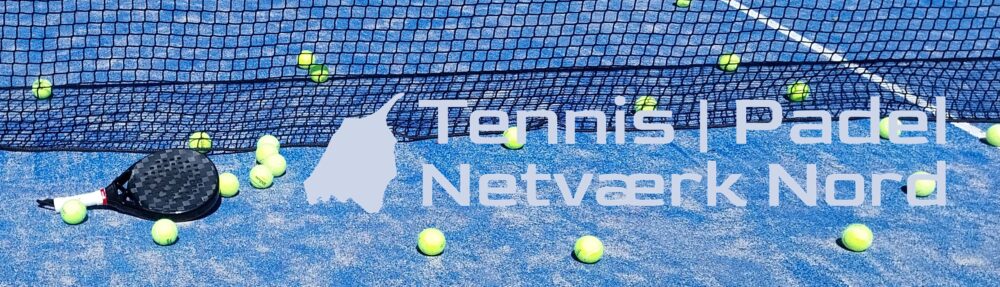 Tennis | Padel Netv&aelig;rk Nord